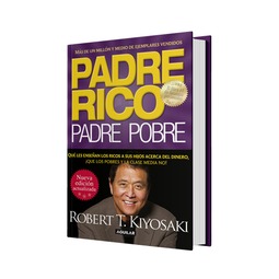 PADRE RICO PADRE POBRE - Libros - Economía y Administración - Club de  Lectores