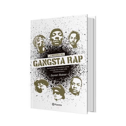 La Historia Del Gangsta Rap La Historia Del Gangsta Rap