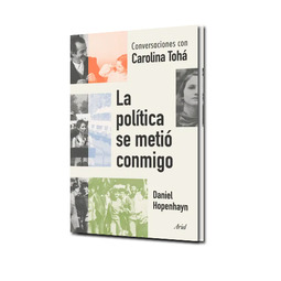 LA POLÍTICA SE METIÓ CONMIGO