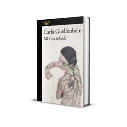 MI VIDA ROBADA - Libros - Historia - Club de Lectores